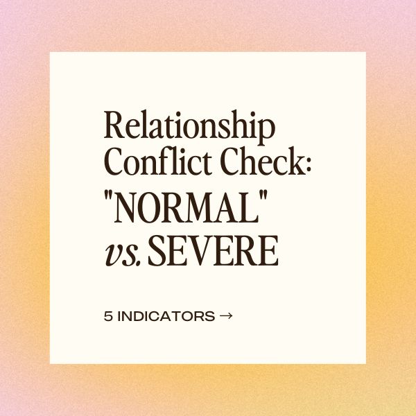 Relationship Conflict Check: Normal vs Severe. Gradient background. 5 indicators